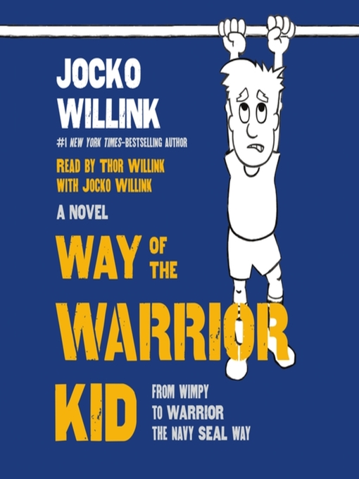 Title details for Way of the Warrior Kid by Jocko Willink - Available